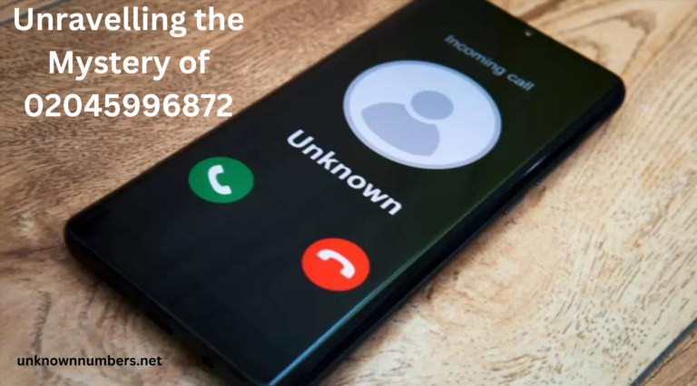 Unravelling the Mystery of 02045996872: A Closer Look