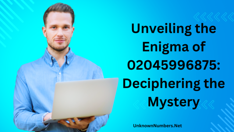 Unveiling the Enigma of 02045996875: Deciphering the Mystery