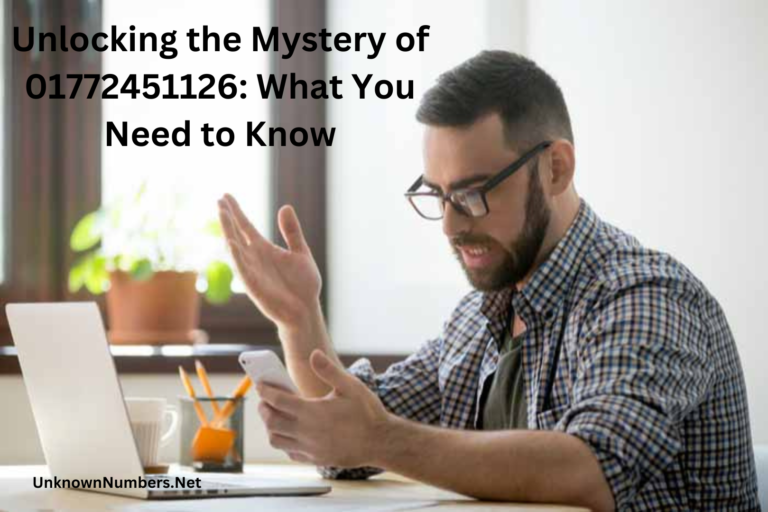 Unlocking the Mystery of 01772451126: What You Need to Know