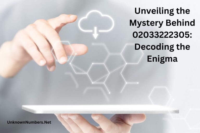 Unveiling the Mystery Behind 02033222305: Decoding the Enigma